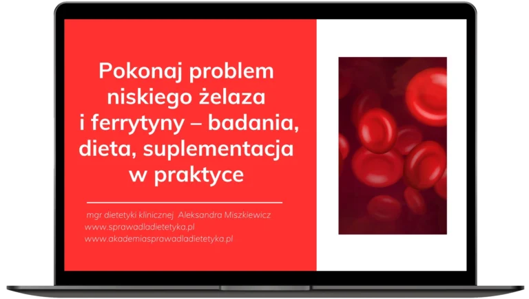 Pokonaj problem niskiego żelaza i ferrytyny – badania, dieta, suplementacja w praktyce (kurs)